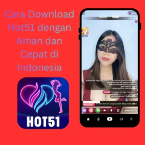 Read more about the article Cara Download Hot51 dengan Aman dan Cepat di Indonesia