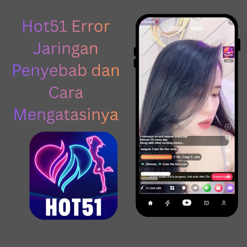 Hot51 Error Jaringan Penyebab dan Cara Mengatasinya