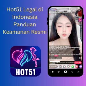 Read more about the article Hot51 Legal di Indonesia Panduan Keamanan Resmi