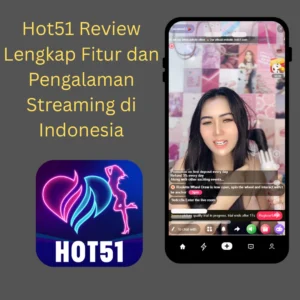 Read more about the article Hot51 Review Lengkap Fitur dan Pengalaman Streaming di Indonesia